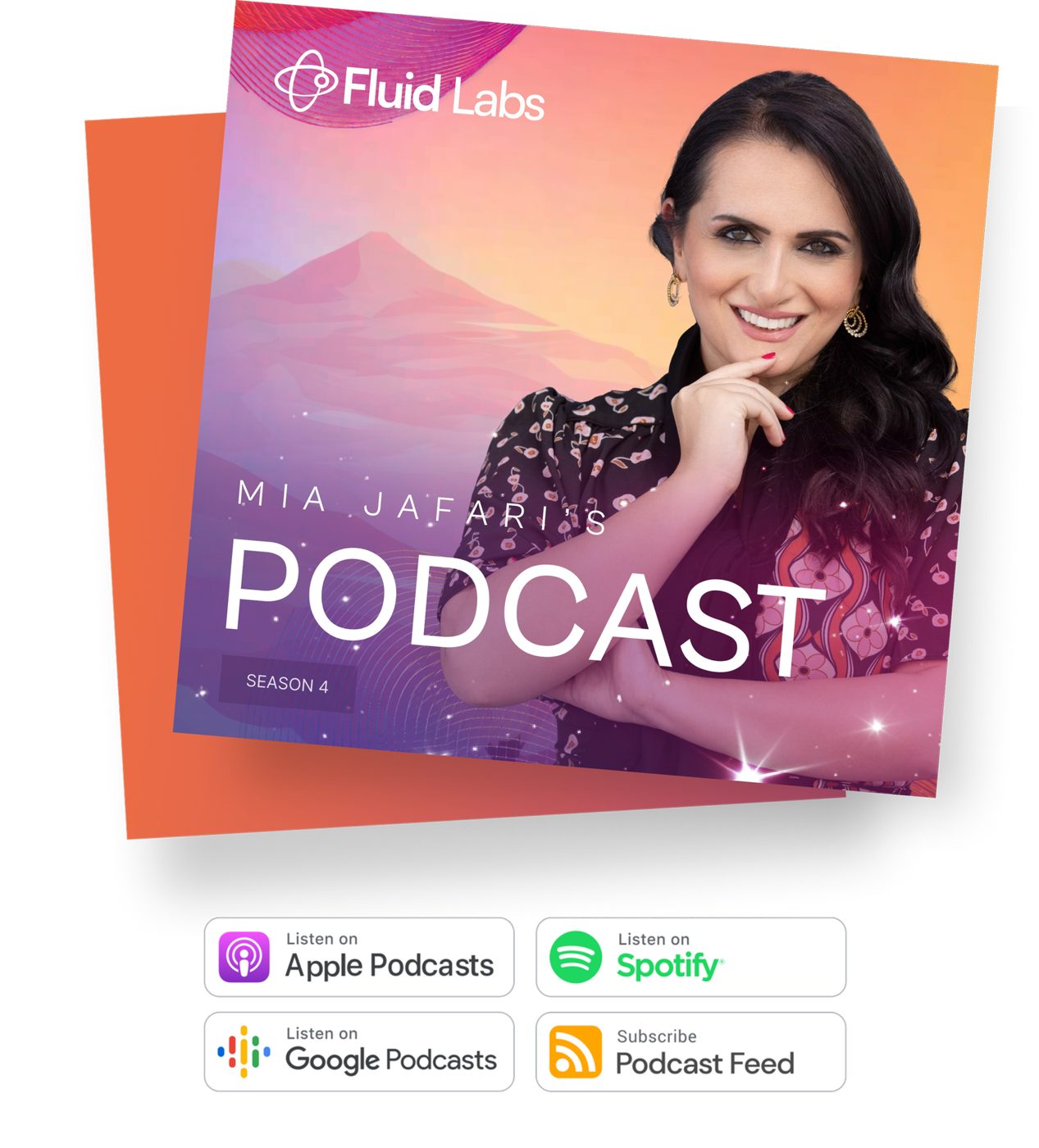 The Fluid Labs Podcast with Mia Jafari, season 4 — available on Apple Podcasts, Spotify and more